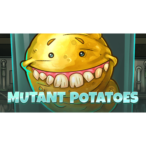Mutant Potatoes