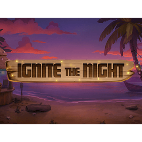 Ignite The Night